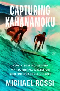 Capturing Kahanamoku explores the dark history of eugenics